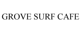 Mark drawing for GROVE SURF CAFE
