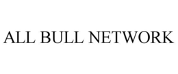 Mark drawing for ALL BULL NETWORK