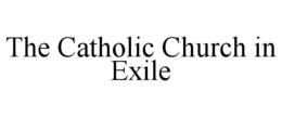 Mark drawing for THE CATHOLIC CHURCH IN EXILE