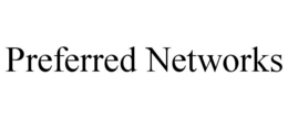 Mark drawing for PREFERRED NETWORKS