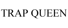 Mark drawing for TRAP QUEEN
