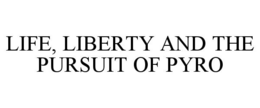 Mark drawing for LIFE, LIBERTY AND THE PURSUIT OF PYRO