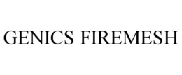 Mark drawing for GENICS FIREMESH