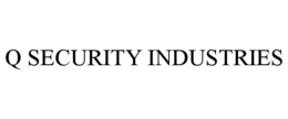 Mark drawing for Q SECURITY INDUSTRIES