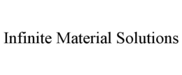 Mark drawing for INFINITE MATERIAL SOLUTIONS
