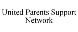 Mark drawing for UNITED PARENTS SUPPORT NETWORK
