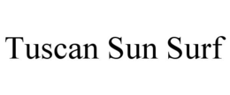 Mark drawing for TUSCAN SUN SURF