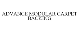 Mark drawing for ADVANCE MODULAR CARPET BACKING