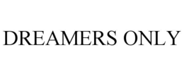 Mark drawing for DREAMERS ONLY