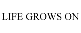 Mark drawing for LIFE GROWS ON