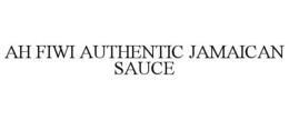 Mark drawing for AH FIWI AUTHENTIC JAMAICAN SAUCE