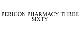 Mark drawing for PERIGON PHARMACY THREE SIXTY