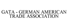 Mark drawing for GATA - GERMAN AMERICAN TRADE ASSOCIATION