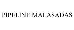 Mark drawing for PIPELINE MALASADAS