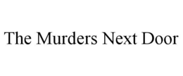 Mark drawing for THE MURDERS NEXT DOOR