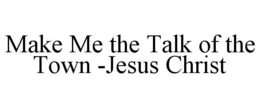 Mark drawing for MAKE ME THE TALK OF THE TOWN -JESUS CHRIST