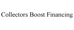 Mark drawing for COLLECTORS BOOST FINANCING