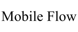 Mark drawing for MOBILE FLOW
