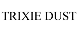 Mark drawing for TRIXIE DUST