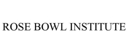 Mark drawing for ROSE BOWL INSTITUTE