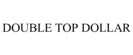 Mark drawing for DOUBLE TOP DOLLAR