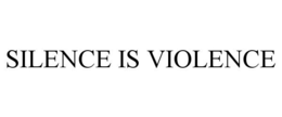 Mark drawing for SILENCE IS VIOLENCE