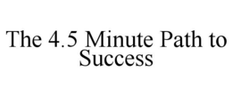 Mark drawing for THE 4.5 MINUTE PATH TO SUCCESS