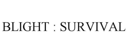 Mark drawing for BLIGHT : SURVIVAL