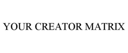 Mark drawing for YOUR CREATOR MATRIX