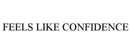 Mark drawing for FEELS LIKE CONFIDENCE
