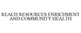 Mark drawing for REACH RESOURCES ENRICHMENT AND COMMUNITY HEALTH