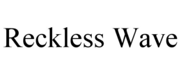Mark drawing for RECKLESS WAVE