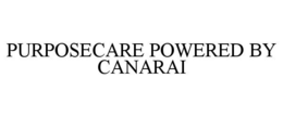 Mark drawing for PURPOSECARE POWERED BY CANARAI
