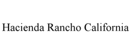Mark drawing for HACIENDA RANCHO CALIFORNIA