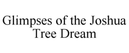 Mark drawing for GLIMPSES OF THE JOSHUA TREE DREAM
