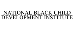 Mark drawing for NATIONAL BLACK CHILD DEVELOPMENT INSTITUTE