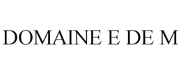 Mark drawing for DOMAINE E DE M