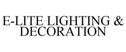 Mark drawing for E-LITE LIGHTING & DECORATION