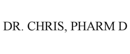 Mark drawing for DR. CHRIS, PHARM D