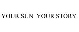 Mark drawing for YOUR SUN. YOUR STORY.