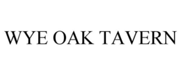 Mark drawing for WYE OAK TAVERN