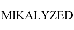 Mark drawing for MIKALYZED