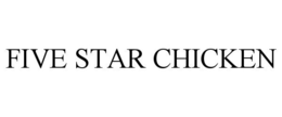 Mark drawing for FIVE STAR CHICKEN