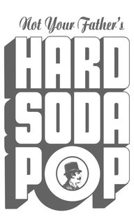 Mark drawing for NOT YOUR FATHER'S HARD SODA POP