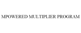 Mark drawing for MPOWERED MULTIPLIER PROGRAM