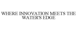 Mark drawing for WHERE INNOVATION MEETS THE WATER'S EDGE