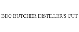 Mark drawing for BDC BUTCHER DISTILLER'S CUT