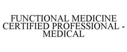 Mark drawing for FUNCTIONAL MEDICINE CERTIFIED PROFESSIONAL - MEDICAL