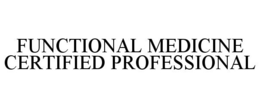 Mark drawing for FUNCTIONAL MEDICINE CERTIFIED PROFESSIONAL