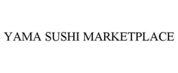 Mark drawing for YAMA SUSHI MARKETPLACE